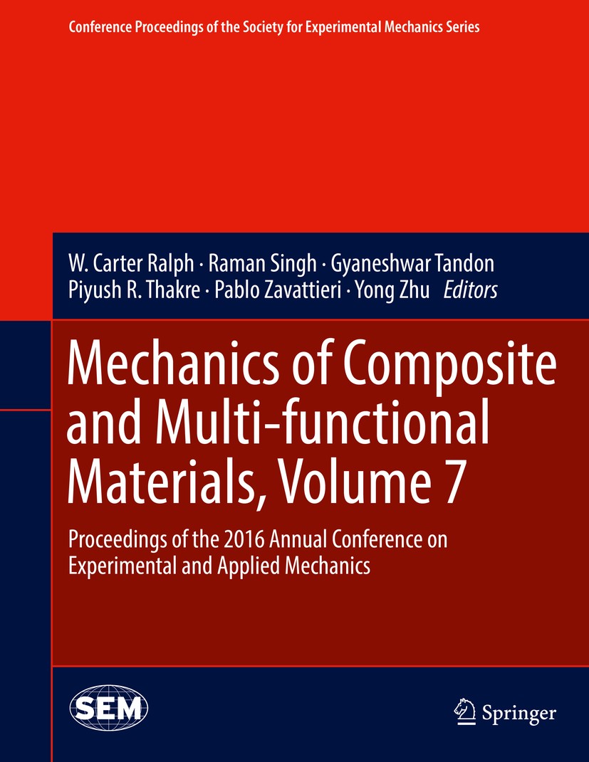 Titlebook: Mechanics of Composite and Multi-functional Materials, Volume 7; Proceedings of the 2 W. Carter Ralph,Raman Singh,Yong Zhu Conference proce Titlebook: Mechanics of Composite and Multi-functional Materials, Volume 7; Proceedings of the 2 W. Carter Ralph,Raman Singh,Yong Zhu Conference proce