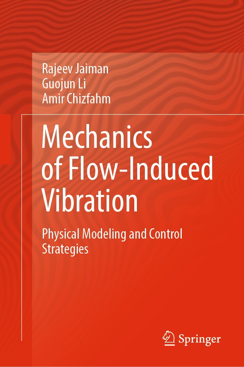 Titlebook: Mechanics of Flow-Induced Vibration; Physical Modeling an Rajeev Jaiman,Guojun Li,Amir Chizfahm Textbook 2023 The Editor(s) (if applicable) Titlebook: Mechanics of Flow-Induced Vibration; Physical Modeling an Rajeev Jaiman,Guojun Li,Amir Chizfahm Textbook 2023 The Editor(s) (if applicable)