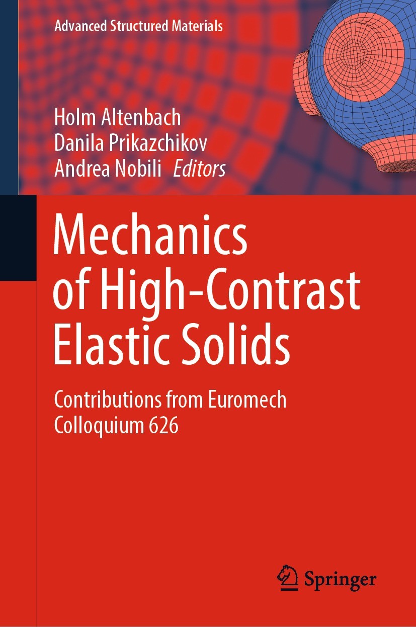 Titlebook: Mechanics of High-Contrast Elastic Solids; Contributions from E Holm Altenbach,Danila Prikazchikov,Andrea Nobili Conference proceedings 202 Titlebook: Mechanics of High-Contrast Elastic Solids; Contributions from E Holm Altenbach,Danila Prikazchikov,Andrea Nobili Conference proceedings 202