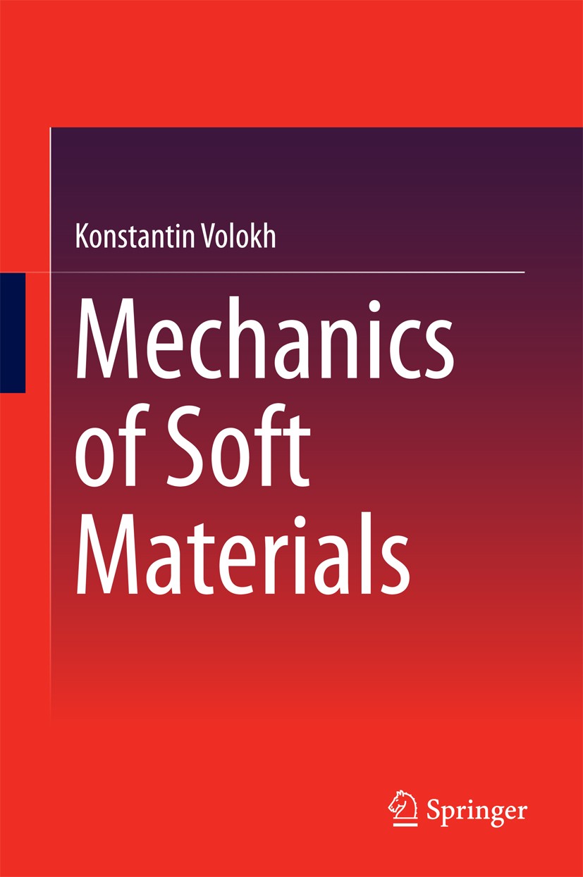 Titlebook: Mechanics of Soft Materials; Konstantin Volokh Textbook 20161st edition Springer Science+Business Media Singapore 2016 Hyperelasticity.Ogd Titlebook: Mechanics of Soft Materials; Konstantin Volokh Textbook 20161st edition Springer Science+Business Media Singapore 2016 Hyperelasticity.Ogd