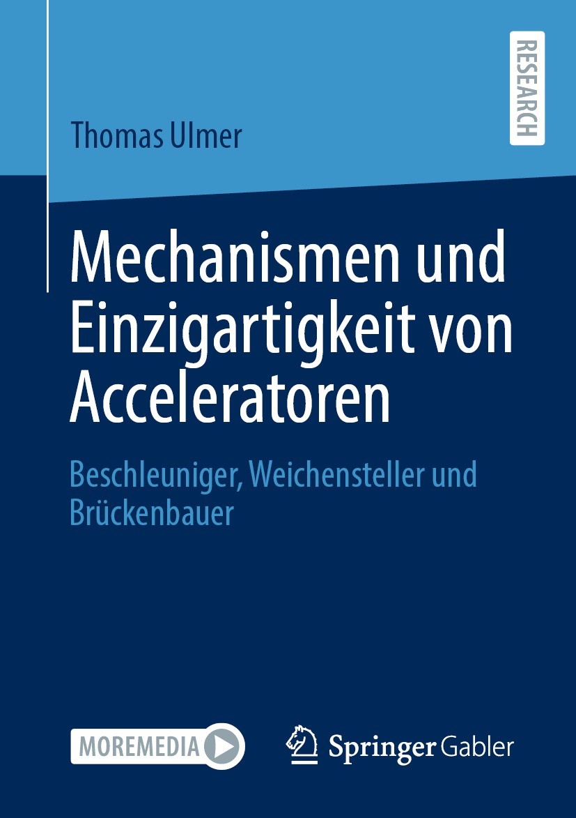 Titlebook: Mechanismen und Einzigartigkeit von Acceleratoren; Beschleuniger, Weich Thomas Ulmer Book 2023 Der/die Herausgeber bzw. der/die Autor(en), Titlebook: Mechanismen und Einzigartigkeit von Acceleratoren; Beschleuniger, Weich Thomas Ulmer Book 2023 Der/die Herausgeber bzw. der/die Autor(en),