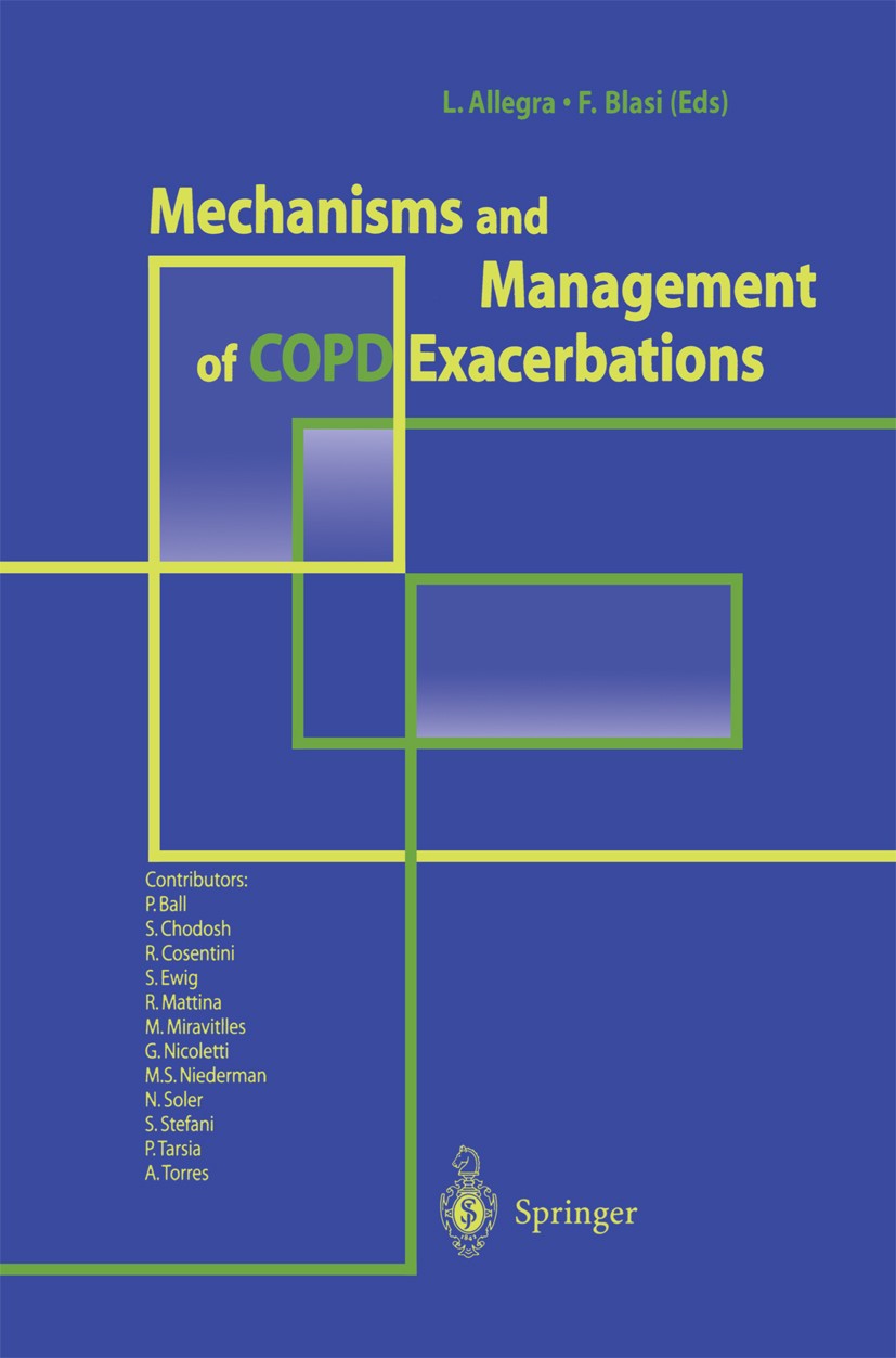 Titlebook: Mechanisms and Management of COPD Exacerbations; Luigi Allegra,Francesco Blasi Book 2000 Springer-Verlag Italia 2000 Atmen.antibiotic.anti Titlebook: Mechanisms and Management of COPD Exacerbations; Luigi Allegra,Francesco Blasi Book 2000 Springer-Verlag Italia 2000 Atmen.antibiotic.anti