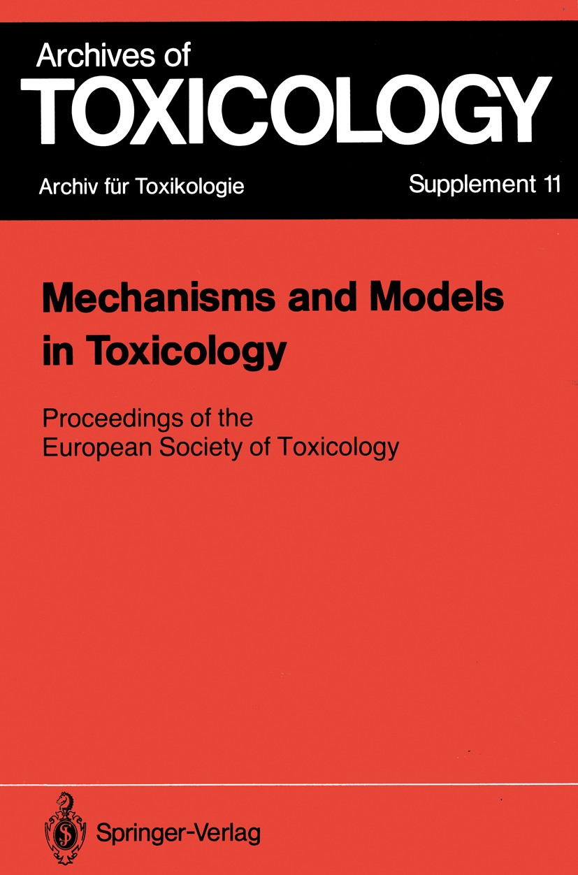 Titlebook: Mechanisms and Models in Toxicology; Proceedings of the E Claire M. Chambers,Philip L. Chambers,Donald S. Da Conference proceedings 1987 Sp Titlebook: Mechanisms and Models in Toxicology; Proceedings of the E Claire M. Chambers,Philip L. Chambers,Donald S. Da Conference proceedings 1987 Sp