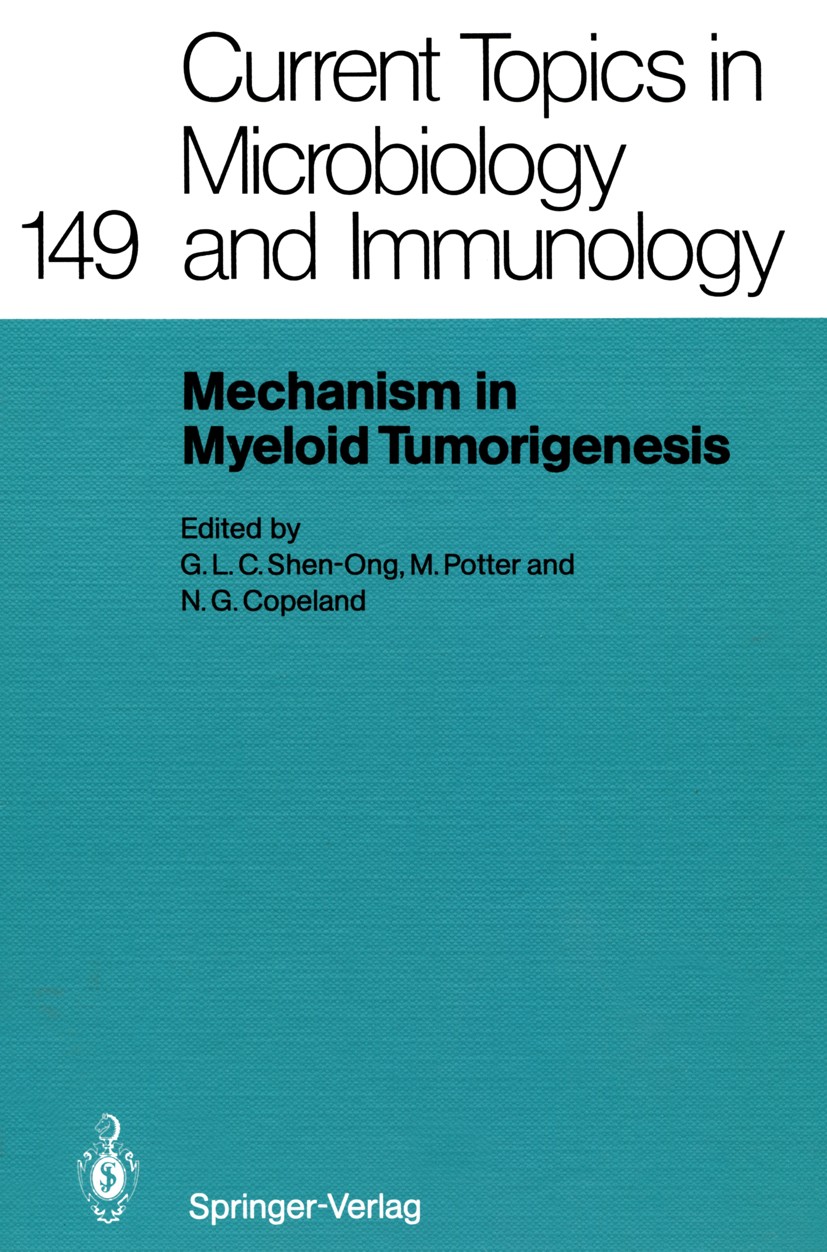 Titlebook: Mechanisms in Myeloid Tumorigenesis 1988; Workshop at the Nati Grace L. C. Shen-Ong,Michael Potter,Neal G. Copela Conference proceedings 19 Titlebook: Mechanisms in Myeloid Tumorigenesis 1988; Workshop at the Nati Grace L. C. Shen-Ong,Michael Potter,Neal G. Copela Conference proceedings 19