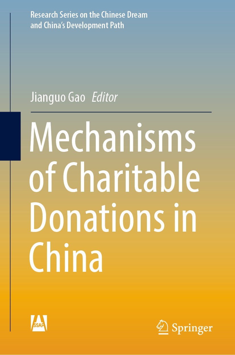 Titlebook: Mechanisms of Charitable Donations in China; Jianguo Gao Book 2022 Social Sciences Academic Press 2022 Donors and Their Modes of Donation. Titlebook: Mechanisms of Charitable Donations in China; Jianguo Gao Book 2022 Social Sciences Academic Press 2022 Donors and Their Modes of Donation.