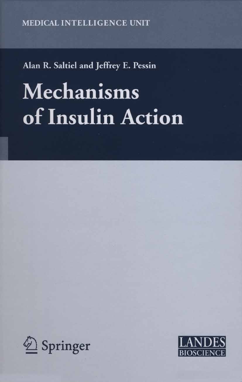 Titlebook: Mechanisms of Insulin Action; Alan R. Saltiel,Jeffrey E. Pessin Book 2007 Springer-Verlag New York 2007 Actions.Diabetes.Diabetes mellitus Titlebook: Mechanisms of Insulin Action; Alan R. Saltiel,Jeffrey E. Pessin Book 2007 Springer-Verlag New York 2007 Actions.Diabetes.Diabetes mellitus