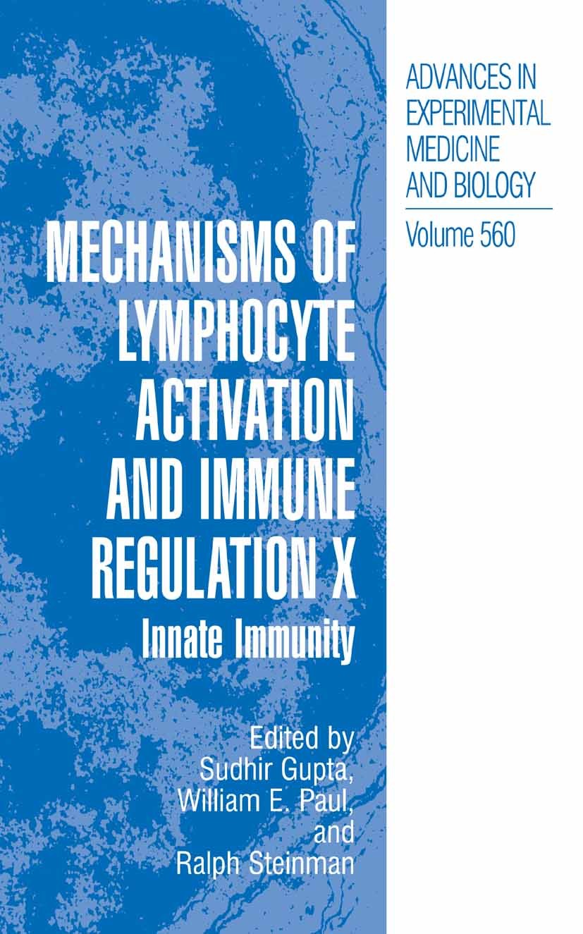 Titlebook: Mechanisms of Lymphocyte Activation and Immune Regulation X; Innate Immunity Sudhir Gupta,William E. Paul,Ralph Steinman Conference proceed Titlebook: Mechanisms of Lymphocyte Activation and Immune Regulation X; Innate Immunity Sudhir Gupta,William E. Paul,Ralph Steinman Conference proceed