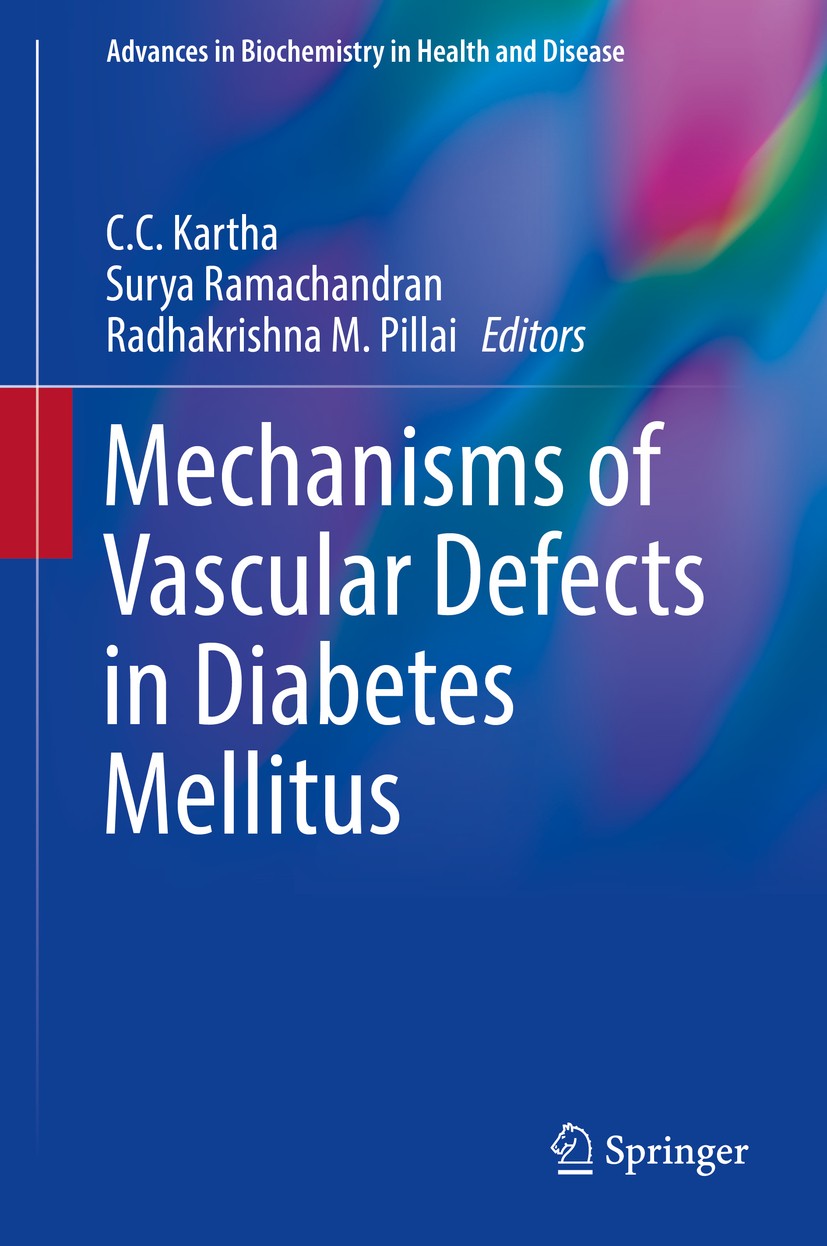 Titlebook: Mechanisms of Vascular Defects in Diabetes Mellitus; C.C. Kartha,Surya Ramachandran,Radhakrishna M. Pil Book 2017 Springer International P Titlebook: Mechanisms of Vascular Defects in Diabetes Mellitus; C.C. Kartha,Surya Ramachandran,Radhakrishna M. Pil Book 2017 Springer International P
