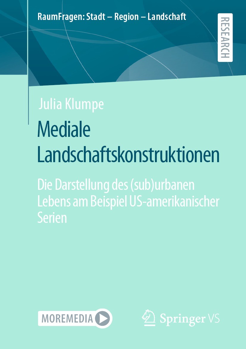 Titlebook: Mediale Landschaftskonstruktionen; Die Darstellung des Julia Klumpe Book 2022 Der/die Herausgeber bzw. der/die Autor(en), exklusiv lizenzi Titlebook: Mediale Landschaftskonstruktionen; Die Darstellung des Julia Klumpe Book 2022 Der/die Herausgeber bzw. der/die Autor(en), exklusiv lizenzi