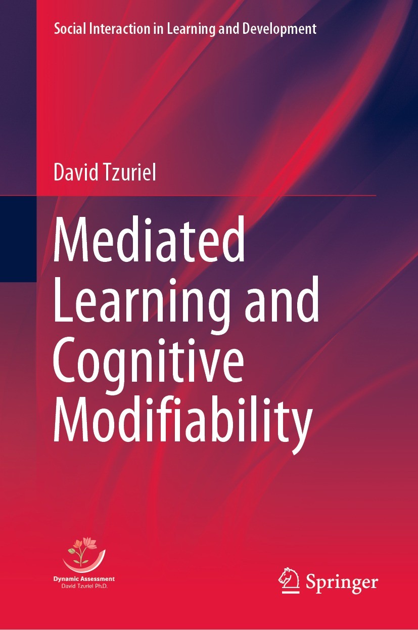 Titlebook: Mediated Learning and Cognitive Modifiability; David Tzuriel Book 2021 The Editor(s) (if applicable) and The Author(s), under exclusive li Titlebook: Mediated Learning and Cognitive Modifiability; David Tzuriel Book 2021 The Editor(s) (if applicable) and The Author(s), under exclusive li