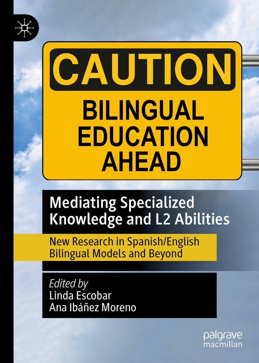 Titlebook: Mediating Specialized Knowledge and L2 Abilities; New Research in Span Linda Escobar,Ana Ibáñez Moreno Book 2021 The Editor(s) (if applicab Titlebook: Mediating Specialized Knowledge and L2 Abilities; New Research in Span Linda Escobar,Ana Ibáñez Moreno Book 2021 The Editor(s) (if applicab