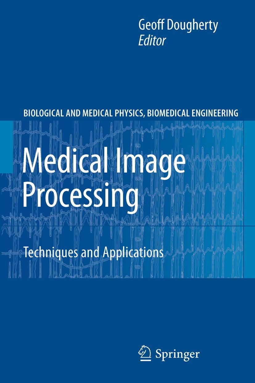 Titlebook: Medical Image Processing; Techniques and Appli Geoff Dougherty Book 2011 Springer Science+Business Media, LLC 2011 3-D ultrasound imaging.C Titlebook: Medical Image Processing; Techniques and Appli Geoff Dougherty Book 2011 Springer Science+Business Media, LLC 2011 3-D ultrasound imaging.C