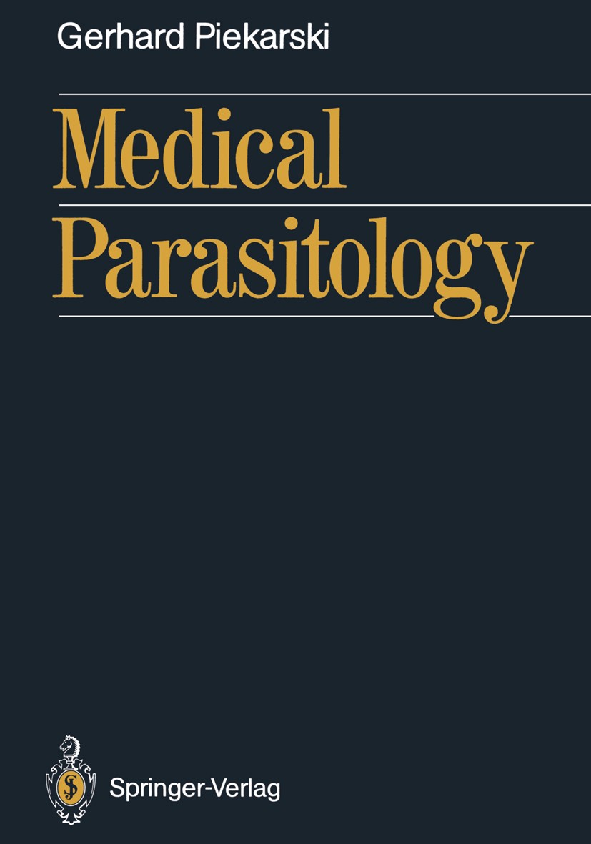 Titlebook: Medical Parasitology; Gerhard Piekarski Book 19891st edition Springer-Verlag Berlin Heidelberg 1989 AIDS.biology.epidemiology.helminths.me Titlebook: Medical Parasitology; Gerhard Piekarski Book 19891st edition Springer-Verlag Berlin Heidelberg 1989 AIDS.biology.epidemiology.helminths.me
