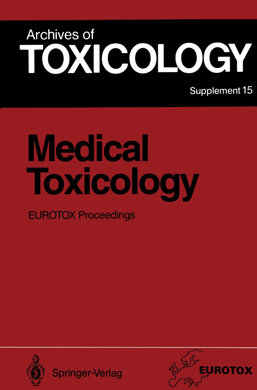 Titlebook: Medical Toxicology; Proceedings of the 1 H. M. Bolt,F. A. Wolff,P. Th. Henderson Conference proceedings 1992 Springer-Verlag Berlin Heidelb Titlebook: Medical Toxicology; Proceedings of the 1 H. M. Bolt,F. A. Wolff,P. Th. Henderson Conference proceedings 1992 Springer-Verlag Berlin Heidelb
