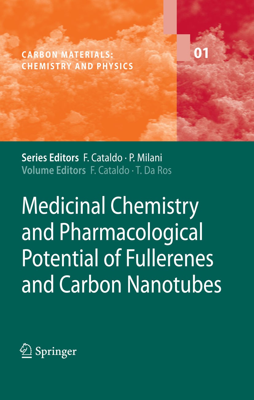 Titlebook: Medicinal Chemistry and Pharmacological Potential of Fullerenes and Carbon Nanotubes; Franco Cataldo (Director),Tatiana Ros Book 2008 Spri Titlebook: Medicinal Chemistry and Pharmacological Potential of Fullerenes and Carbon Nanotubes; Franco Cataldo (Director),Tatiana Ros Book 2008 Spri