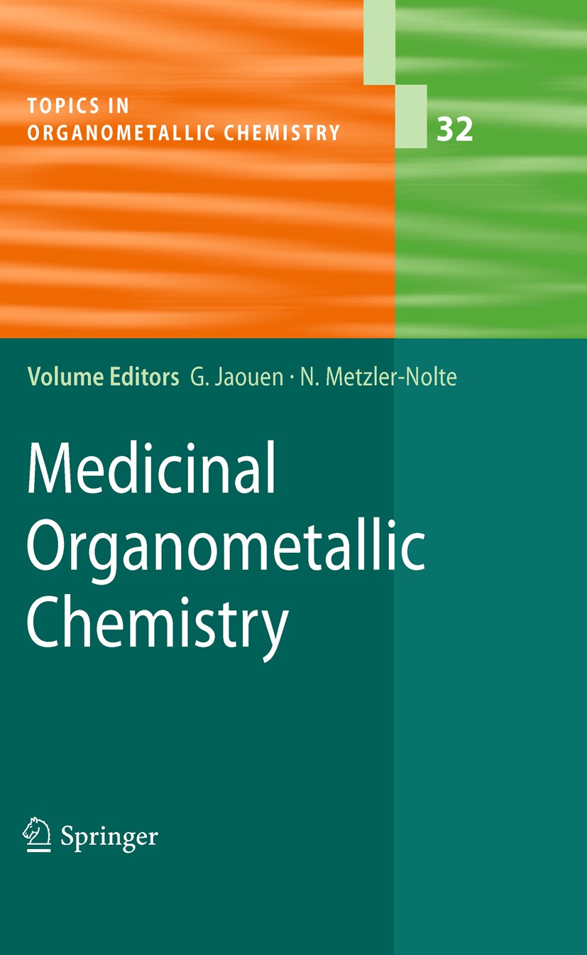 Titlebook: Medicinal Organometallic Chemistry; Gérard Jaouen,Nils Metzler-Nolte Book 2010 Springer-Verlag Berlin Heidelberg 2010 Anticancer therapy.A Titlebook: Medicinal Organometallic Chemistry; Gérard Jaouen,Nils Metzler-Nolte Book 2010 Springer-Verlag Berlin Heidelberg 2010 Anticancer therapy.A