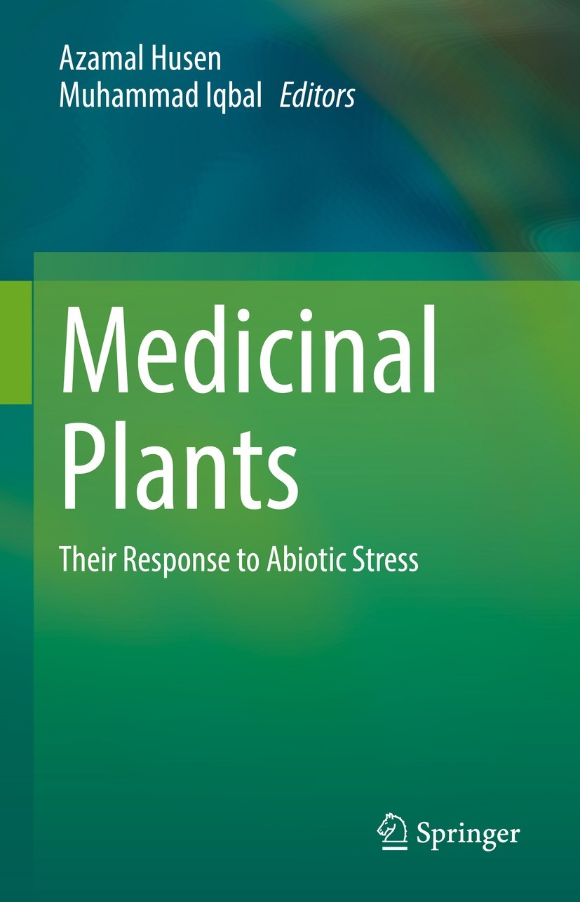 Titlebook: Medicinal Plants; Their Response to Ab Azamal Husen,Muhammad Iqbal Book 2023 The Editor(s) (if applicable) and The Author(s), under exclusi Titlebook: Medicinal Plants; Their Response to Ab Azamal Husen,Muhammad Iqbal Book 2023 The Editor(s) (if applicable) and The Author(s), under exclusi