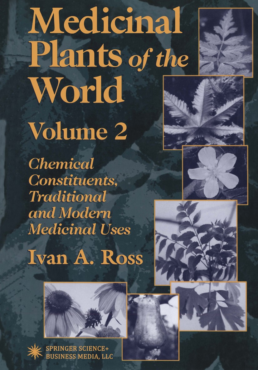 Titlebook: Medicinal Plants of the World; Chemical Constituent Ivan A. Ross Book 2001 Springer Science+Business Media New York 2001 clinical trial.dru Titlebook: Medicinal Plants of the World; Chemical Constituent Ivan A. Ross Book 2001 Springer Science+Business Media New York 2001 clinical trial.dru