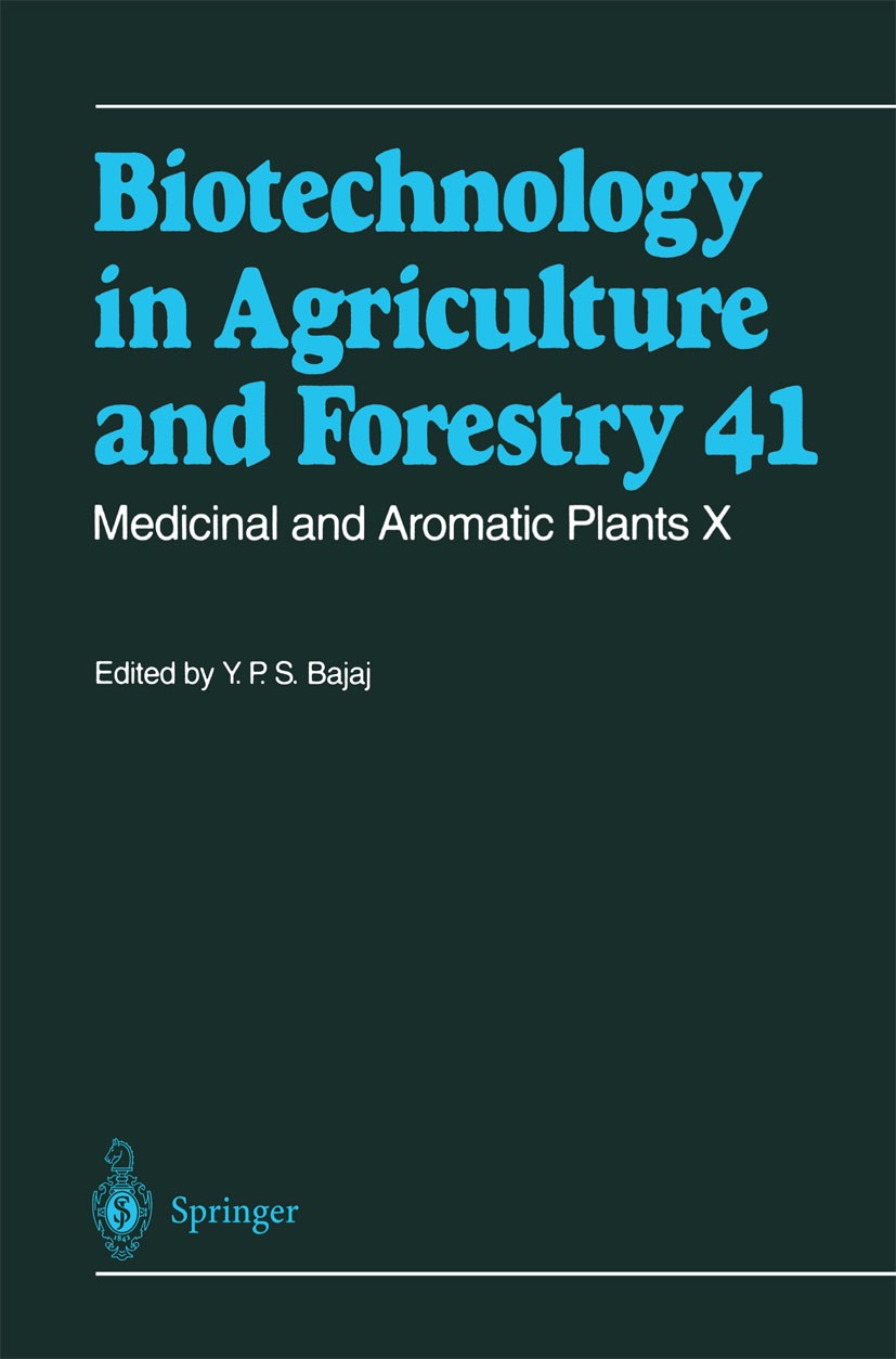 Titlebook: Medicinal and Aromatic Plants X; Y. P. S. Bajaj Book 1998 Springer-Verlag Berlin Heidelberg 1998 Arzneipflanzen.Biotechnologie,Pflanzen.Ge Titlebook: Medicinal and Aromatic Plants X; Y. P. S. Bajaj Book 1998 Springer-Verlag Berlin Heidelberg 1998 Arzneipflanzen.Biotechnologie,Pflanzen.Ge