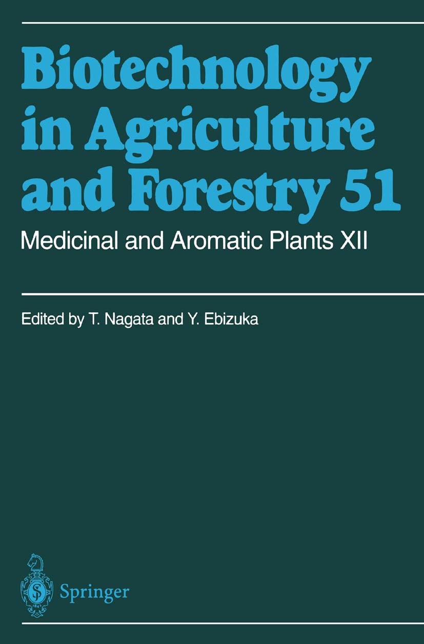 Titlebook: Medicinal and Aromatic Plants XII; Toshiyuki Nagata,Yutaka Ebizuka Book 2002 Springer-Verlag Berlin Heidelberg 2002 Aromapflanzen.Biotechn Titlebook: Medicinal and Aromatic Plants XII; Toshiyuki Nagata,Yutaka Ebizuka Book 2002 Springer-Verlag Berlin Heidelberg 2002 Aromapflanzen.Biotechn