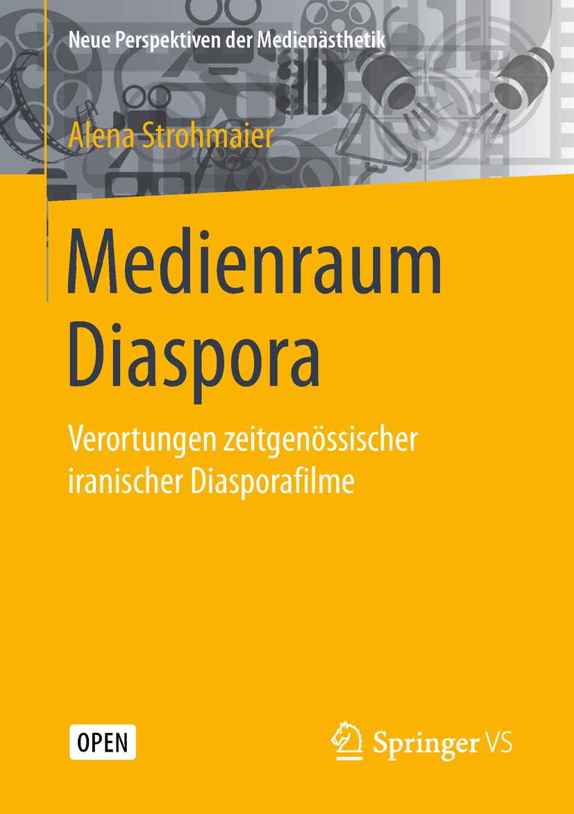 Titlebook: Medienraum Diaspora; Verortungen zeitgenö Alena Strohmaier Book‘‘‘‘‘‘‘‘ 2019 Der/die Herausgeber bzw. der/die Autor(en) 2019 Filmtheorie.Ir Titlebook: Medienraum Diaspora; Verortungen zeitgenö Alena Strohmaier Book‘‘‘‘‘‘‘‘ 2019 Der/die Herausgeber bzw. der/die Autor(en) 2019 Filmtheorie.Ir