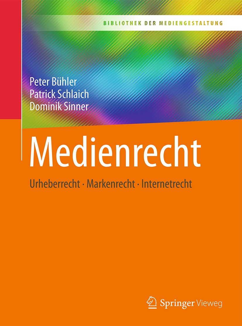 Titlebook: Medienrecht; Urheberrecht - Mark Peter Bühler,Patrick Schlaich,Dominik Sinner Textbook 20171st edition Der/die Herausgeber bzw. der/die Au Titlebook: Medienrecht; Urheberrecht - Mark Peter Bühler,Patrick Schlaich,Dominik Sinner Textbook 20171st edition Der/die Herausgeber bzw. der/die Au