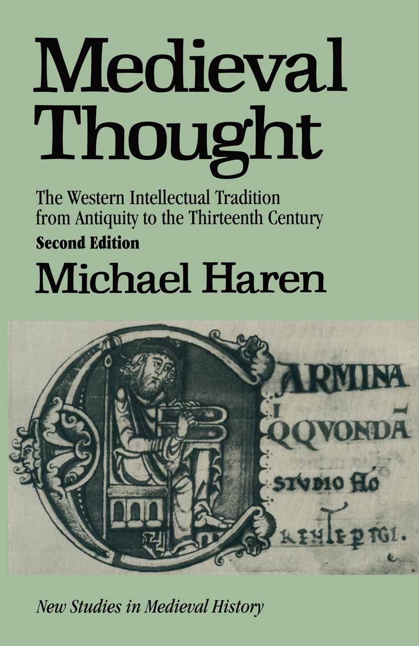 Titlebook: Medieval Thought; The Western Intellec Michael Haren Textbook 1992Latest edition Michael Haren 1992 Aristotle.cosmology.logic.Middle Ages.p Titlebook: Medieval Thought; The Western Intellec Michael Haren Textbook 1992Latest edition Michael Haren 1992 Aristotle.cosmology.logic.Middle Ages.p