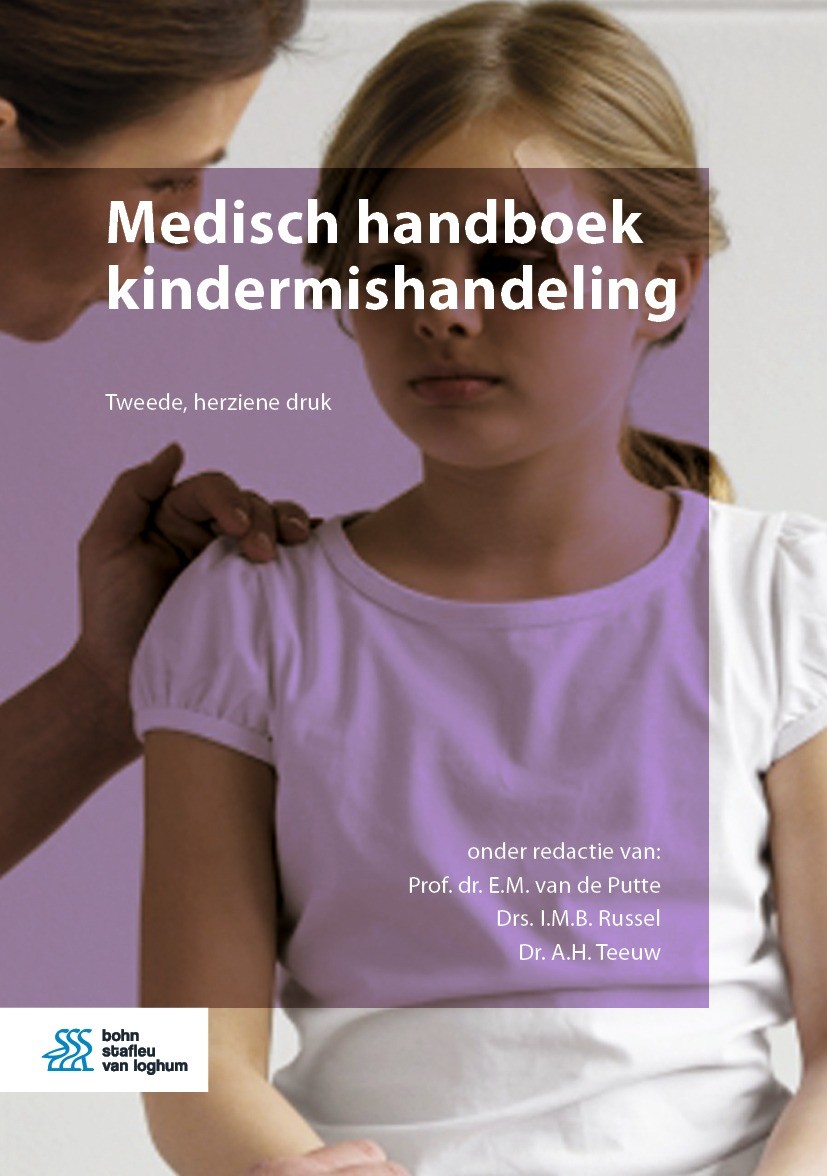 Titlebook: Medisch handboek kindermishandeling; E.M. van de Putte,I.M.B. Russel,A.H. Teeuw Book 2024Latest edition Bohn Stafleu van Loghum is een imp Titlebook: Medisch handboek kindermishandeling; E.M. van de Putte,I.M.B. Russel,A.H. Teeuw Book 2024Latest edition Bohn Stafleu van Loghum is een imp