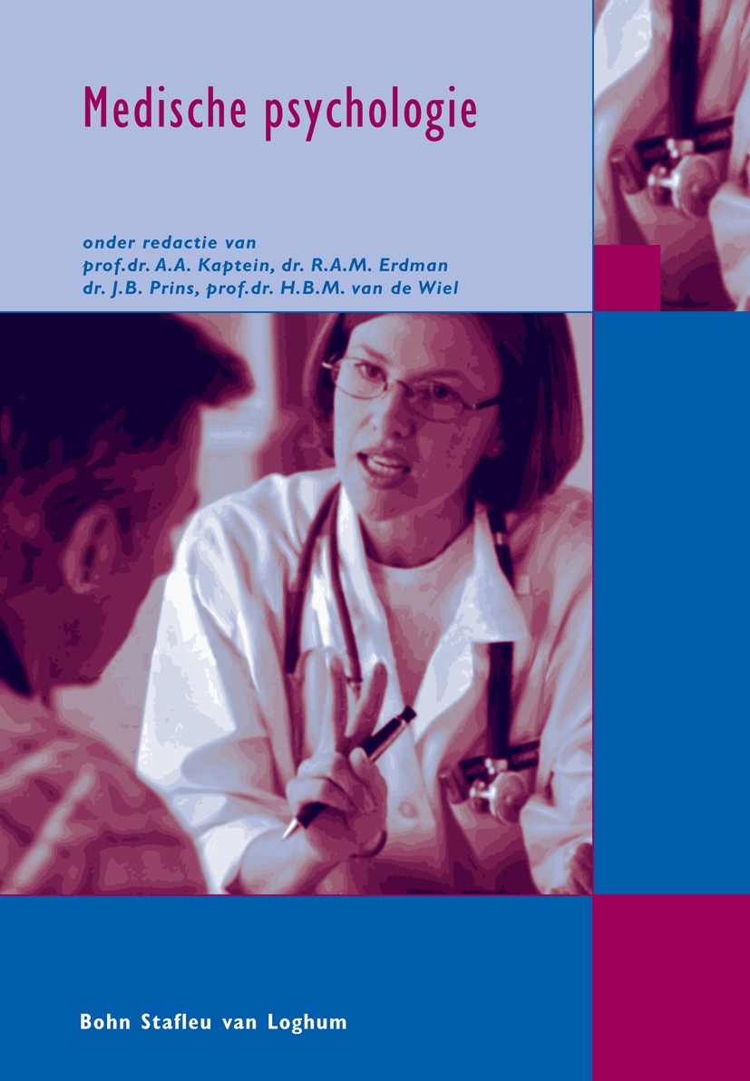 Titlebook: Medische psychologie; A.A. Kaptein,R.A.M. Erdman,H.B.M. Wiel Textbook 2006Latest edition Bohn Stafleu van Loghum 2006 Titlebook: Medische psychologie; A.A. Kaptein,R.A.M. Erdman,H.B.M. Wiel Textbook 2006Latest edition Bohn Stafleu van Loghum 2006