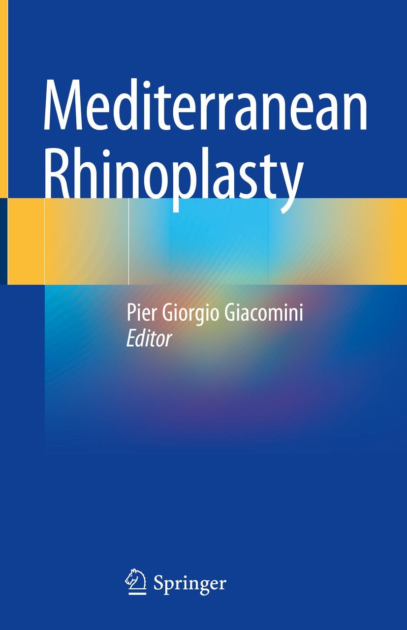 Titlebook: Mediterranean Rhinoplasty; Pier Giorgio Giacomini Book 2022 The Editor(s) (if applicable) and The Author(s), under exclusive license to Sp Titlebook: Mediterranean Rhinoplasty; Pier Giorgio Giacomini Book 2022 The Editor(s) (if applicable) and The Author(s), under exclusive license to Sp