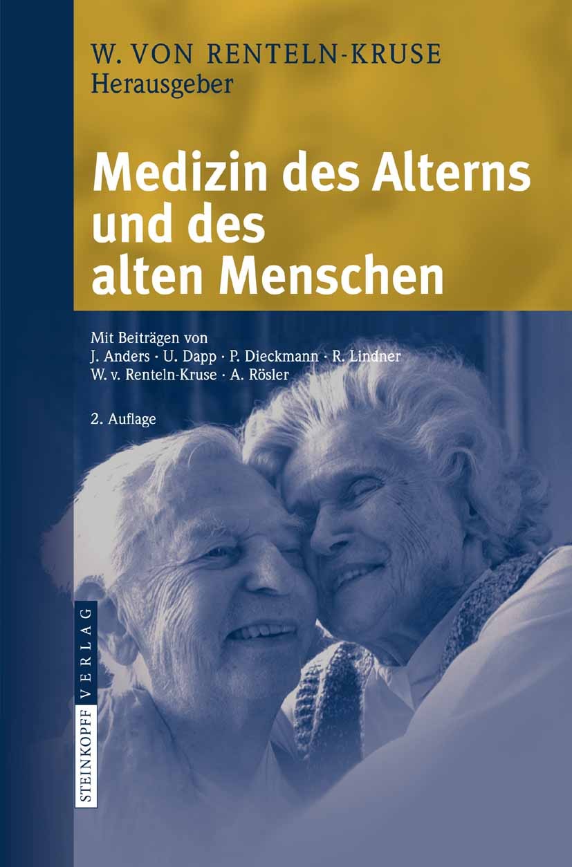 Titlebook: Medizin des Alterns und des alten Menschen; Wolfgang Renteln-Kruse Book 2009Latest edition Steinkopff-Verlag Darmstadt 2009 Altenpflege.Al Titlebook: Medizin des Alterns und des alten Menschen; Wolfgang Renteln-Kruse Book 2009Latest edition Steinkopff-Verlag Darmstadt 2009 Altenpflege.Al