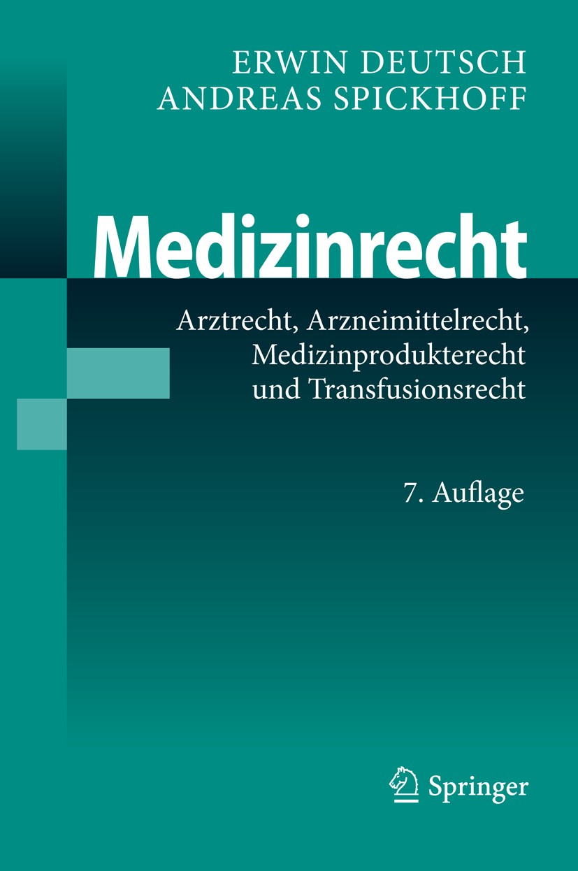 Titlebook: Medizinrecht; Arztrecht, Arzneimit Erwin Deutsch,Andreas Spickhoff Book 2014Latest edition Springer-Verlag Berlin Heidelberg 2014 Apotheken Titlebook: Medizinrecht; Arztrecht, Arzneimit Erwin Deutsch,Andreas Spickhoff Book 2014Latest edition Springer-Verlag Berlin Heidelberg 2014 Apotheken
