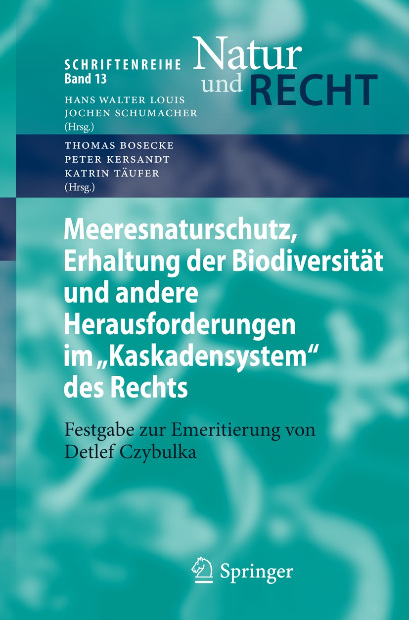 Titlebook: Meeresnaturschutz, Erhaltung der Biodiversität und andere Herausforderungen im Titlebook: Meeresnaturschutz, Erhaltung der Biodiversität und andere Herausforderungen im