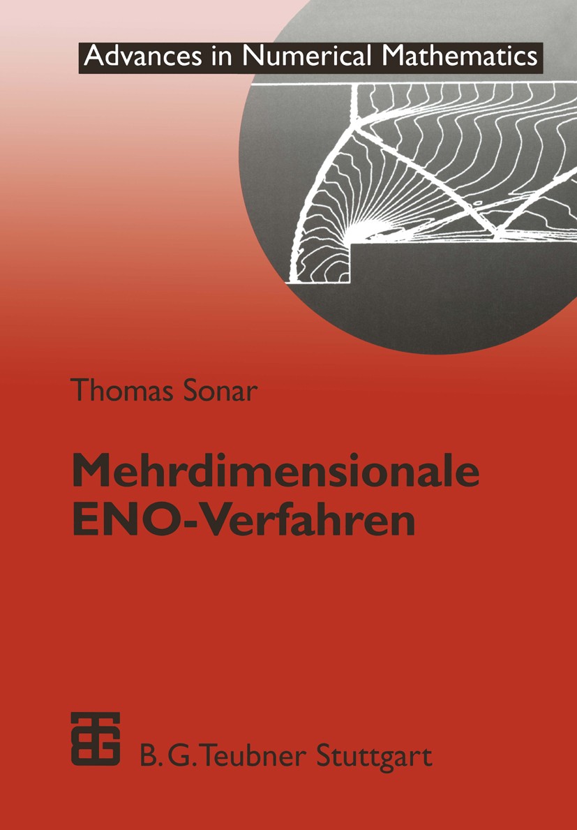 Titlebook: Mehrdimensionale ENO-Verfahren; Zur Konstruktion nic Thomas Sonar Book 1997 Springer Fachmedien Wiesbaden 1997 Algorithmen.Dynamik.Entwickl Titlebook: Mehrdimensionale ENO-Verfahren; Zur Konstruktion nic Thomas Sonar Book 1997 Springer Fachmedien Wiesbaden 1997 Algorithmen.Dynamik.Entwickl