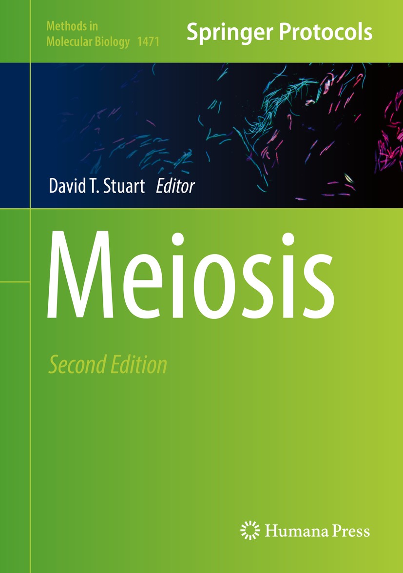 Titlebook: Meiosis; David T. Stuart Book 2017Latest edition Springer Science+Business Media New York 2017 Gametogenesis.Budding yeast models.Computat Titlebook: Meiosis; David T. Stuart Book 2017Latest edition Springer Science+Business Media New York 2017 Gametogenesis.Budding yeast models.Computat