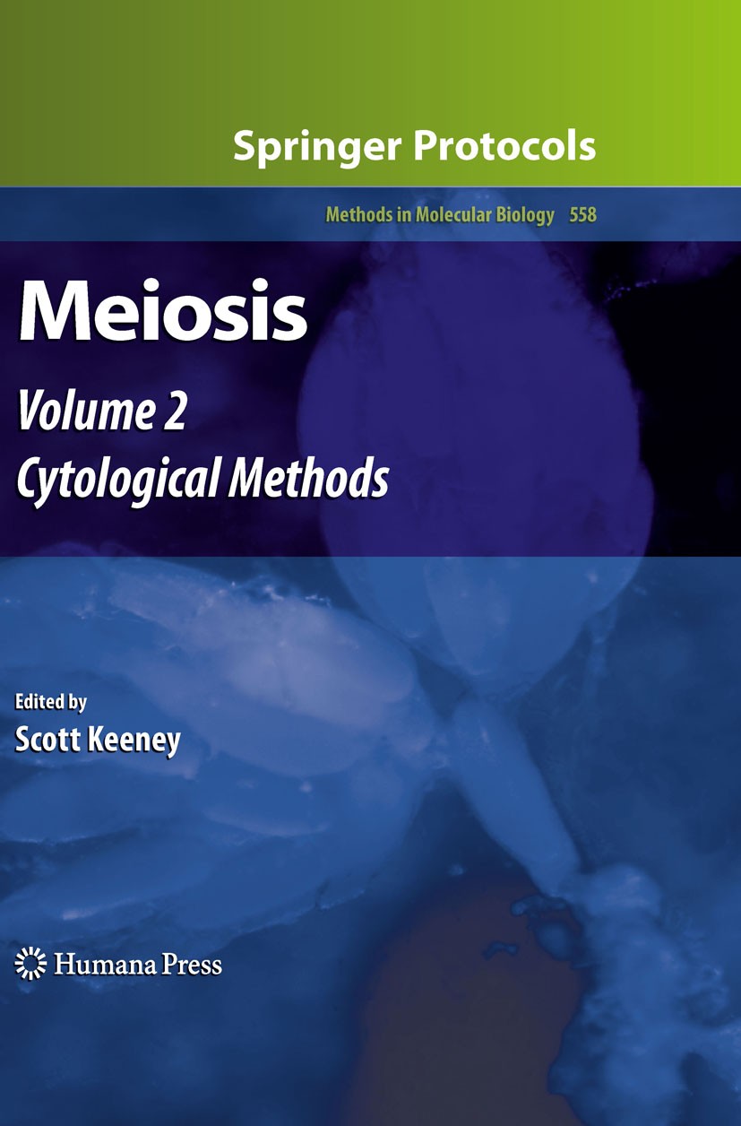 Titlebook: Meiosis; Volume 2, Cytologica Scott Keeney Book 2009 The Editor(s) (if applicable) and The Author(s), under exclusive license to Springer S Titlebook: Meiosis; Volume 2, Cytologica Scott Keeney Book 2009 The Editor(s) (if applicable) and The Author(s), under exclusive license to Springer S