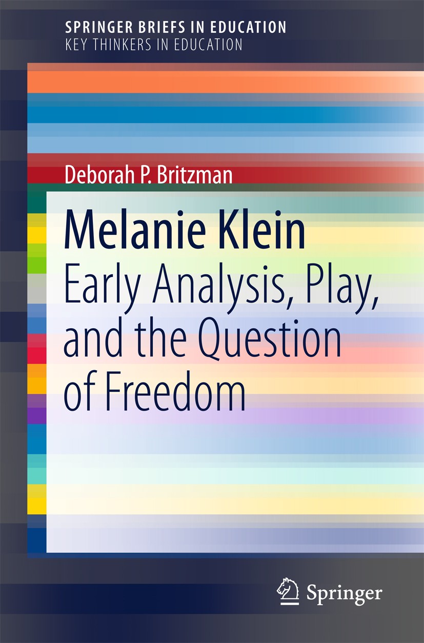 Titlebook: Melanie Klein; Early Analysis, Play Deborah P. Britzman Book 2016 The Author(s) 2016 Child‘s introjection of the external world.Emotional w Titlebook: Melanie Klein; Early Analysis, Play Deborah P. Britzman Book 2016 The Author(s) 2016 Child‘s introjection of the external world.Emotional w