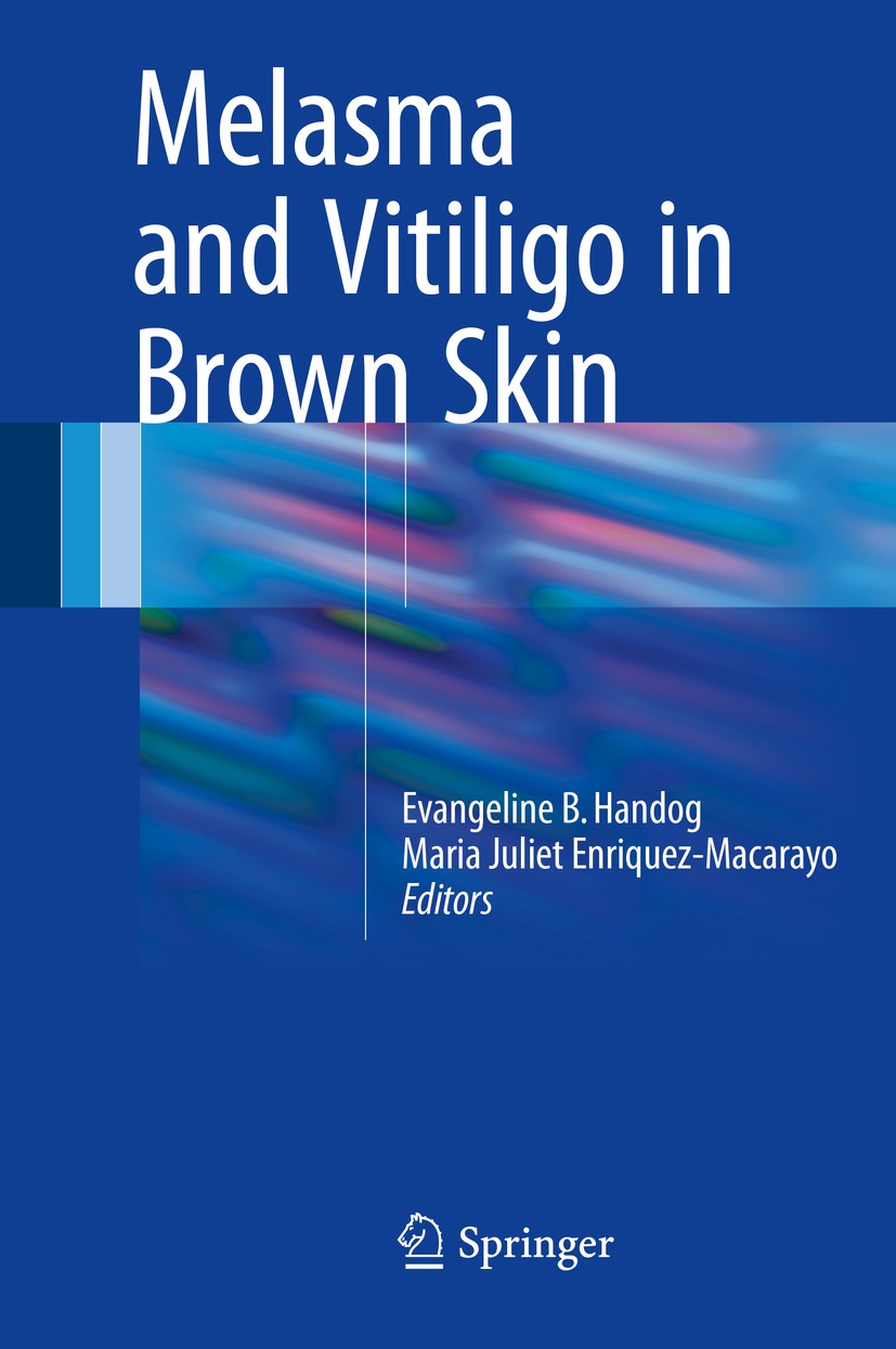 Titlebook: Melasma and Vitiligo in Brown Skin; Evangeline B. Handog,Maria Juliet Enriquez-Macaray Book 2017 Springer India 2017 Dermoscopy.Dyschromia Titlebook: Melasma and Vitiligo in Brown Skin; Evangeline B. Handog,Maria Juliet Enriquez-Macaray Book 2017 Springer India 2017 Dermoscopy.Dyschromia