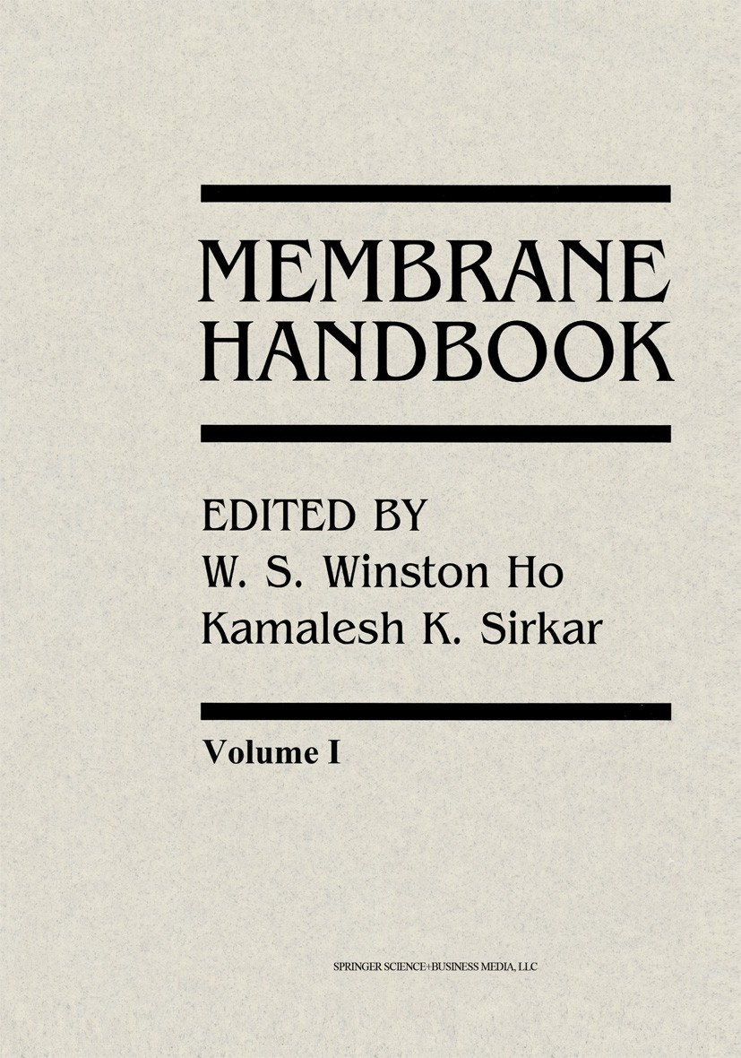 Titlebook: Membrane Handbook; W. S. Winston Ho (Senior Engineering Associate),Ka Book 1992 Van Nostrand Reinhold 1992 Filtration.electrodialysis.extr Titlebook: Membrane Handbook; W. S. Winston Ho (Senior Engineering Associate),Ka Book 1992 Van Nostrand Reinhold 1992 Filtration.electrodialysis.extr