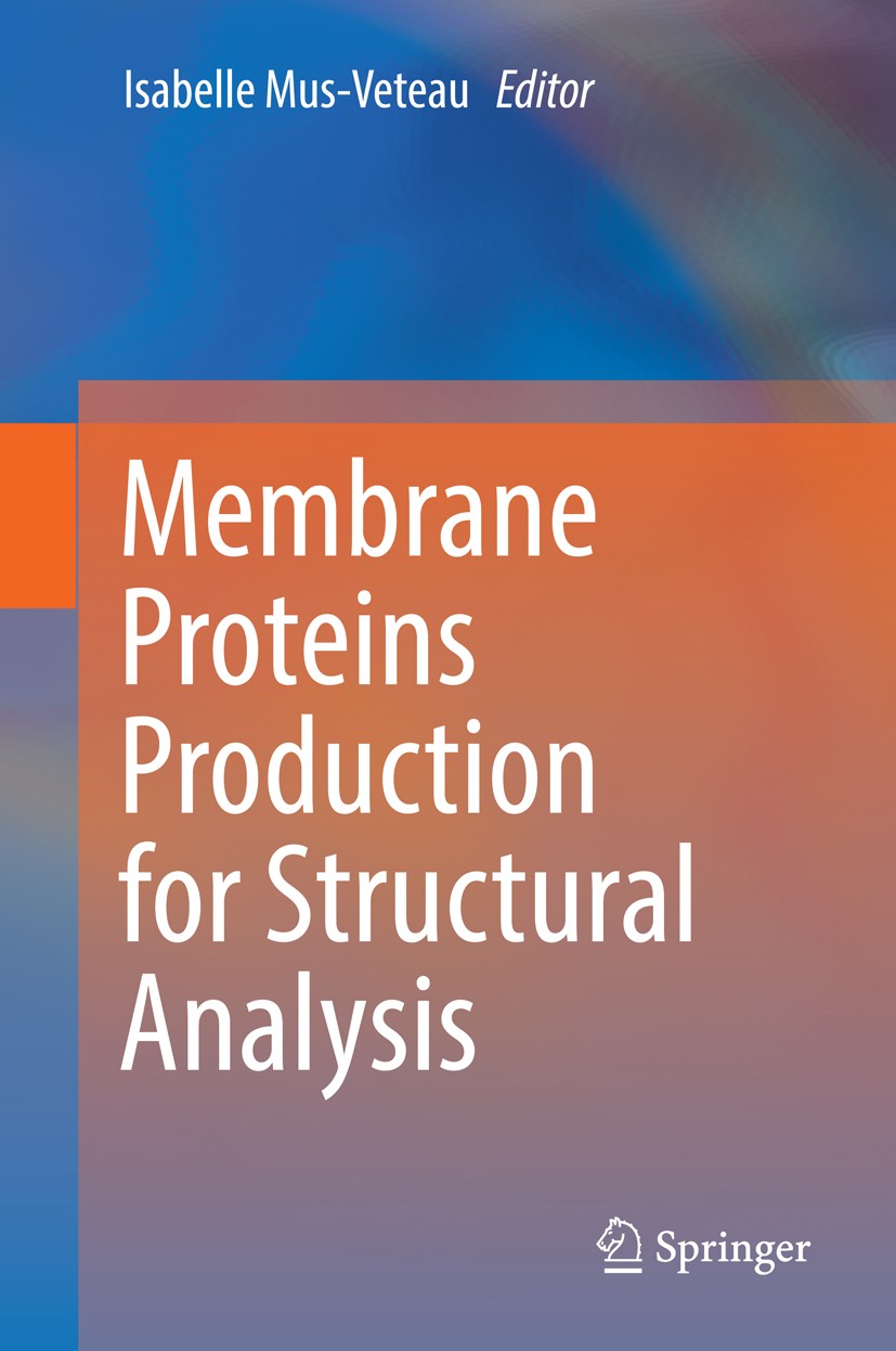 Titlebook: Membrane Proteins Production for Structural Analysis; Isabelle Mus-Veteau Book 2014 Springer Science+Business Media New York 2014 amphipol Titlebook: Membrane Proteins Production for Structural Analysis; Isabelle Mus-Veteau Book 2014 Springer Science+Business Media New York 2014 amphipol