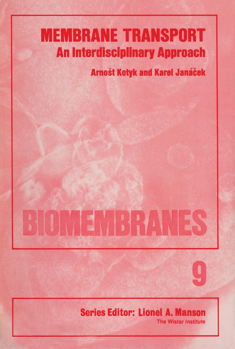 Titlebook: Membrane Transport; An Interdisciplinary Arnošt Kotyk,Karel Janáček Book 1977 A. Kotyk, K. Janá?ek, Prague 1977 biochemistry.biology.biophy Titlebook: Membrane Transport; An Interdisciplinary Arnošt Kotyk,Karel Janáček Book 1977 A. Kotyk, K. Janá?ek, Prague 1977 biochemistry.biology.biophy