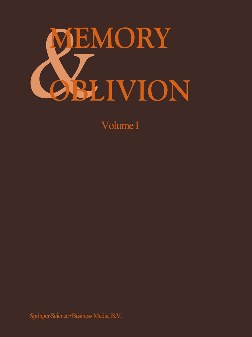 Titlebook: Memory & Oblivion; Proceedings of the X Wessel Reinink (Professor Emeritus of Architectura Conference proceedings 1999 Kluwer Academic Publ Titlebook: Memory & Oblivion; Proceedings of the X Wessel Reinink (Professor Emeritus of Architectura Conference proceedings 1999 Kluwer Academic Publ