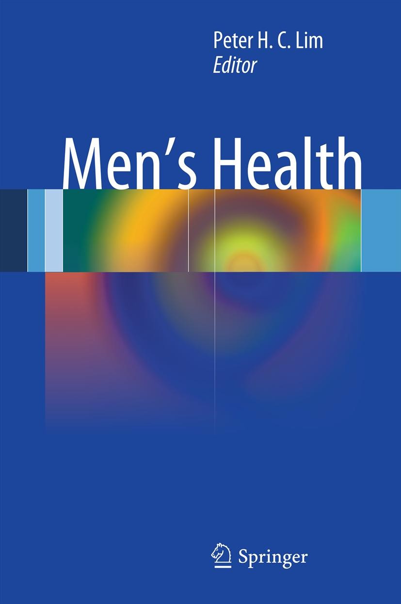 Titlebook: Men‘s Health; Peter H. C. Lim Book 20131st edition Springer-Verlag London 2013 Erectile dysfunction.Infertility.Men‘s Health.STIs.Testoste Titlebook: Men‘s Health; Peter H. C. Lim Book 20131st edition Springer-Verlag London 2013 Erectile dysfunction.Infertility.Men‘s Health.STIs.Testoste