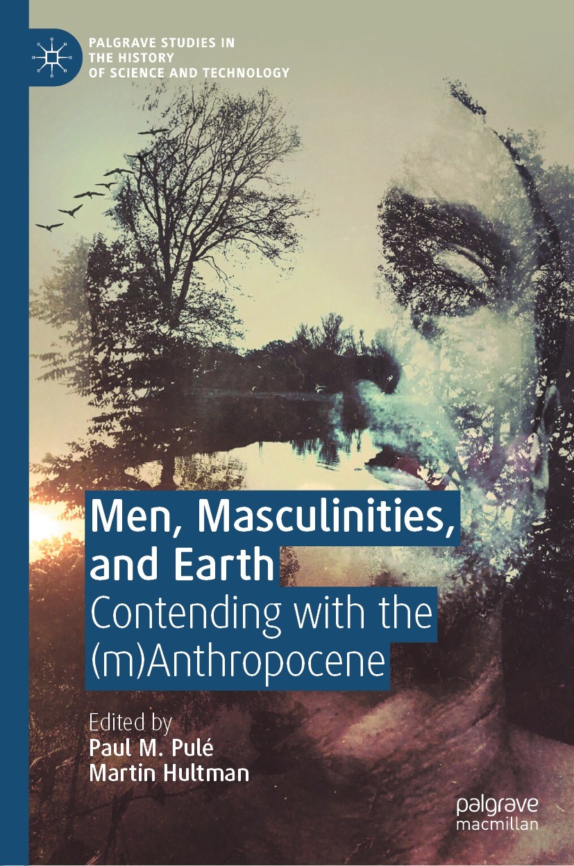 Titlebook: Men, Masculinities, and Earth; Contending with the Paul M. Pulé,Martin Hultman Book 2021 The Editor(s) (if applicable) and The Author(s) 2 Titlebook: Men, Masculinities, and Earth; Contending with the Paul M. Pulé,Martin Hultman Book 2021 The Editor(s) (if applicable) and The Author(s) 2