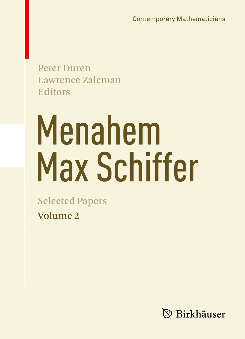 Titlebook: Menahem Max Schiffer: Selected Papers Volume 2; Peter Duren,Lawrence Zalcman Book 2014 Springer Science+Business Media New York 2014 Confo Titlebook: Menahem Max Schiffer: Selected Papers Volume 2; Peter Duren,Lawrence Zalcman Book 2014 Springer Science+Business Media New York 2014 Confo