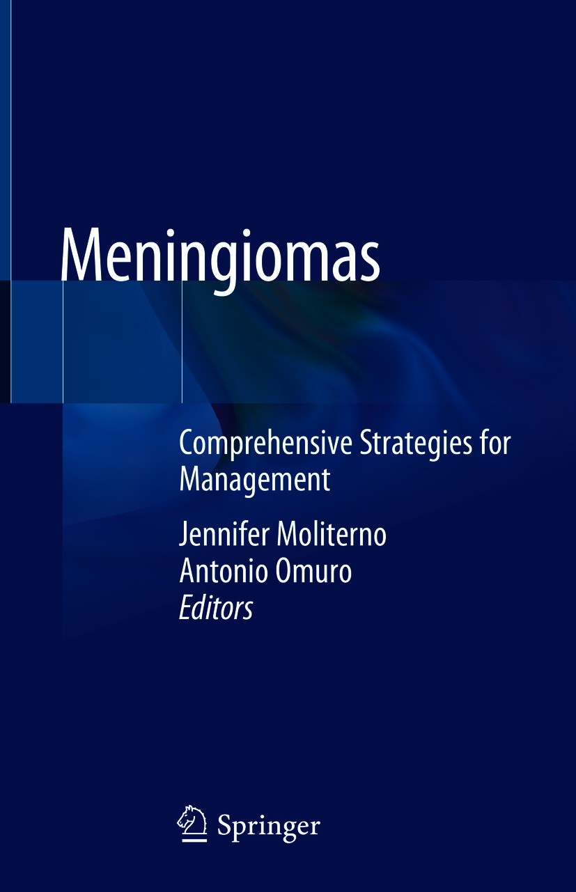 Titlebook: Meningiomas; Comprehensive Strate Jennifer Moliterno,Antonio Omuro Book 2020 Springer Nature Switzerland AG 2020 intraventricular.cranio-ce Titlebook: Meningiomas; Comprehensive Strate Jennifer Moliterno,Antonio Omuro Book 2020 Springer Nature Switzerland AG 2020 intraventricular.cranio-ce