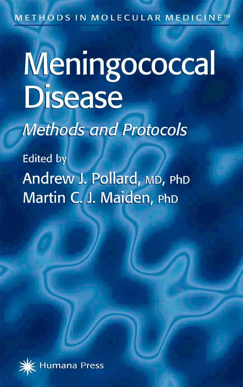 Titlebook: Meningococcal Disease; John M. Walker,Andrew J. Pollard,Martin C. J. Maid Book 2001 Humana Press 2001 infectious diseases Titlebook: Meningococcal Disease; John M. Walker,Andrew J. Pollard,Martin C. J. Maid Book 2001 Humana Press 2001 infectious diseases