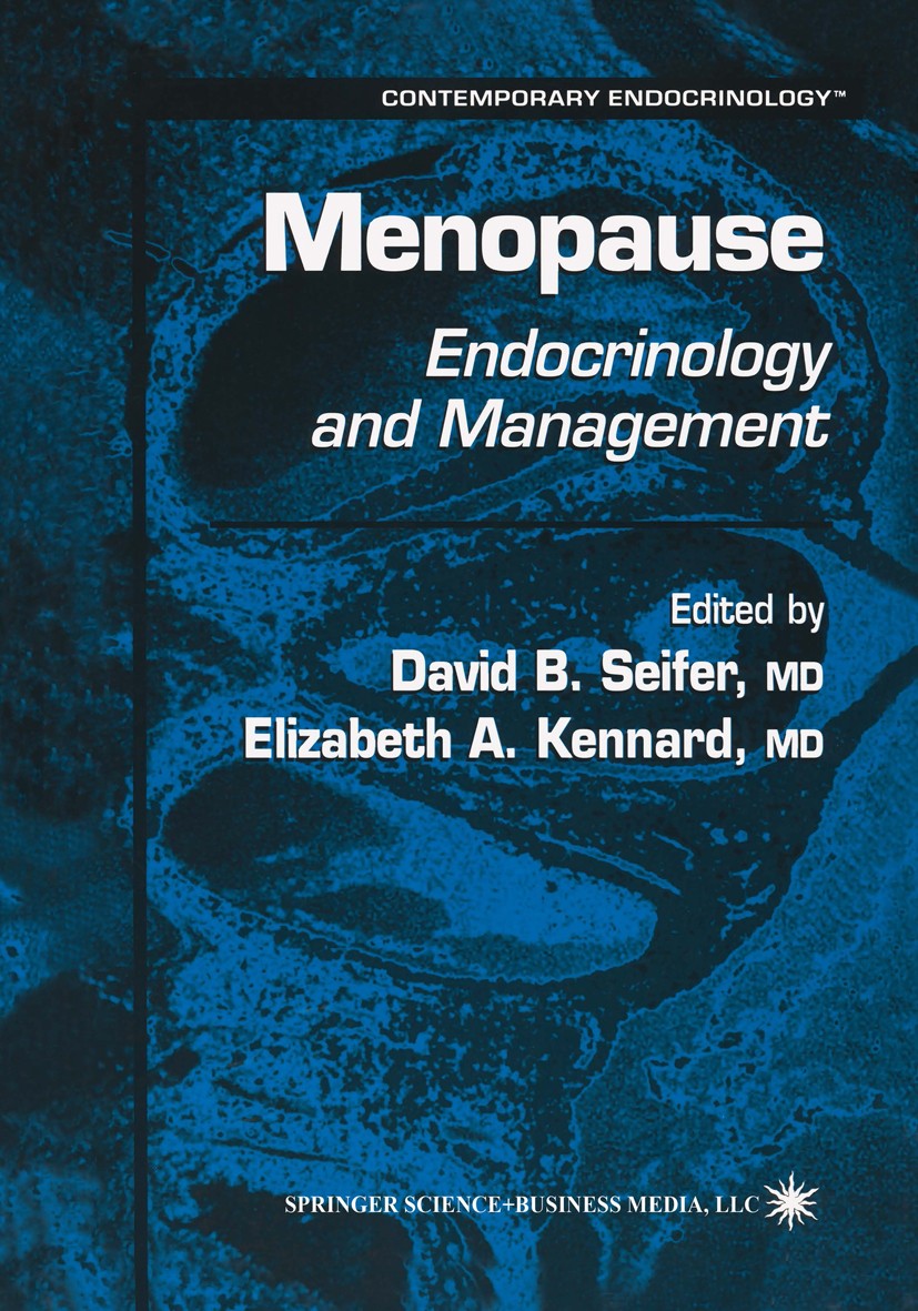 Titlebook: Menopause; Endocrinology and Ma David B. Seifer,Elizabeth A. Kennard Book 1999 Springer Science+Business Media New York 1999 endocrinology. Titlebook: Menopause; Endocrinology and Ma David B. Seifer,Elizabeth A. Kennard Book 1999 Springer Science+Business Media New York 1999 endocrinology.