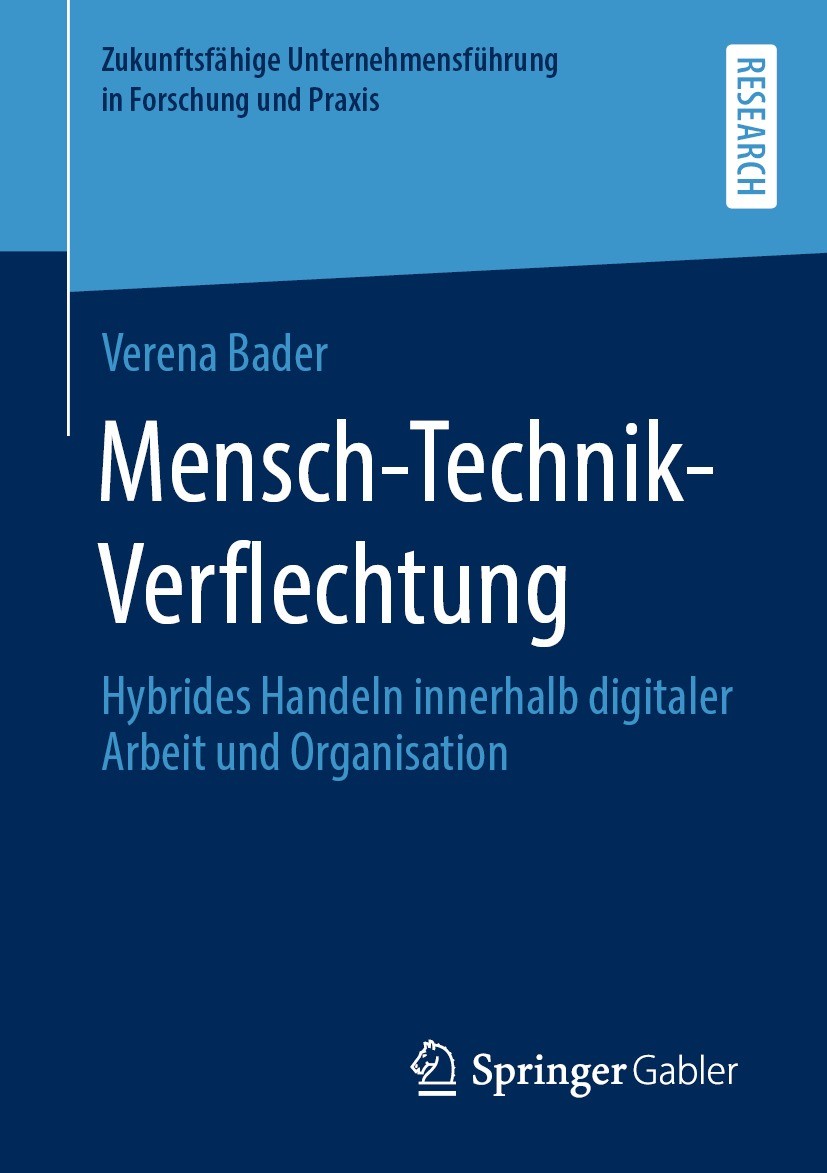 Titlebook: Mensch-Technik-Verflechtung; Hybrides Handeln inn Verena Bader Book 2020 Der/die Herausgeber bzw. der/die Autor(en), exklusiv lizenziert an Titlebook: Mensch-Technik-Verflechtung; Hybrides Handeln inn Verena Bader Book 2020 Der/die Herausgeber bzw. der/die Autor(en), exklusiv lizenziert an