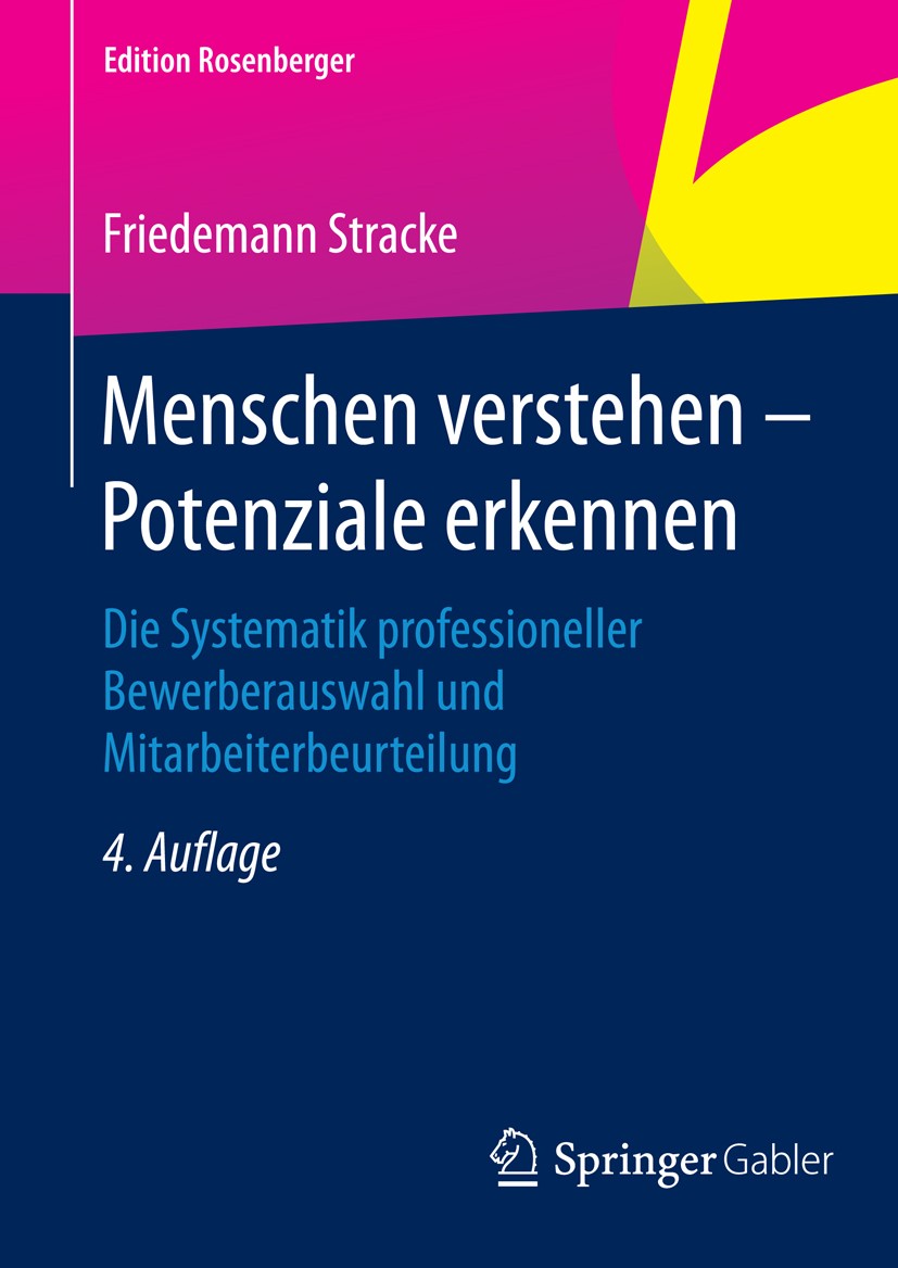 Titlebook: Menschen verstehen – Potenziale erkennen; Die Systematik profe Friedemann Stracke Book 20154th edition Springer Fachmedien Wiesbaden 2015 B Titlebook: Menschen verstehen – Potenziale erkennen; Die Systematik profe Friedemann Stracke Book 20154th edition Springer Fachmedien Wiesbaden 2015 B